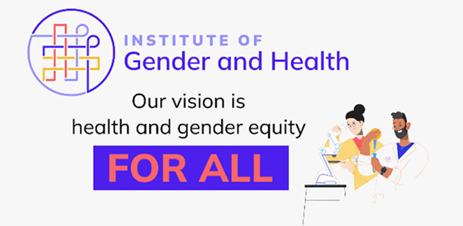 Institute of Gender and Health - Our vision is health and gender equity for all